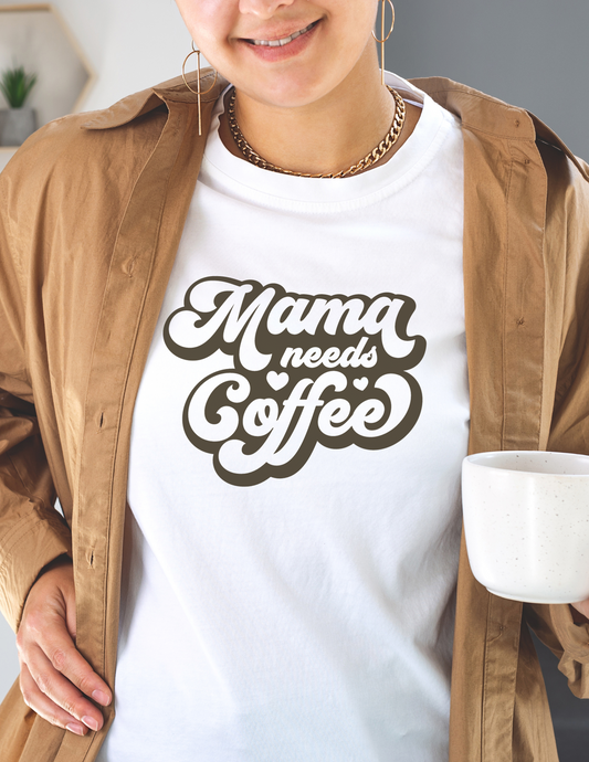 Mama Needs Coffee tee